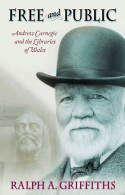 Free and Public, Andrew Carnegie and the Libraries of Wales