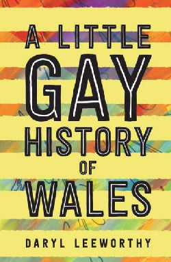 Little Gay History of Wales, A