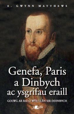 Genefa, Paris a Dinbych ac Ysgrifau Eraill - Golwg ar Rai o WÅ·r LlÃªn Sir Ddinbych