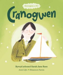 Cranogwen: Bywyd Arloesol Sarah Jane Rees *
