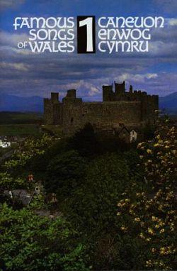 Caneuon Enwog Cymru / Famous Songs of Wales 1