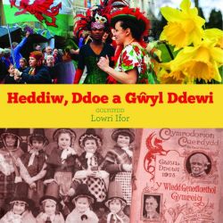 Heddiw, Ddoe a GÅµyl Ddewi *