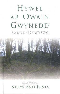 Hywel Ab Owain Gwynedd - Bardd-Dywysog
