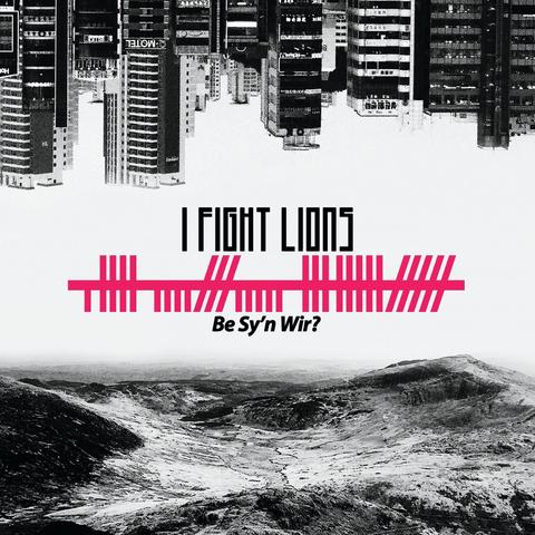 I Fight Lions, Be Sy&