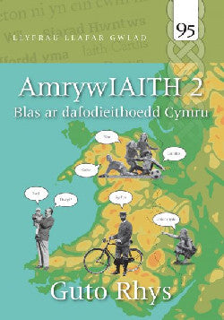 Llyfrau Llafar Gwlad: AmrywIAITH 2 - Blas ar Dafodieithoedd Cymru *
