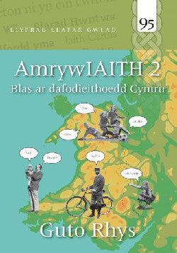 Llyfrau Llafar Gwlad: AmrywIAITH 2 - Blas ar Dafodieithoedd Cymru