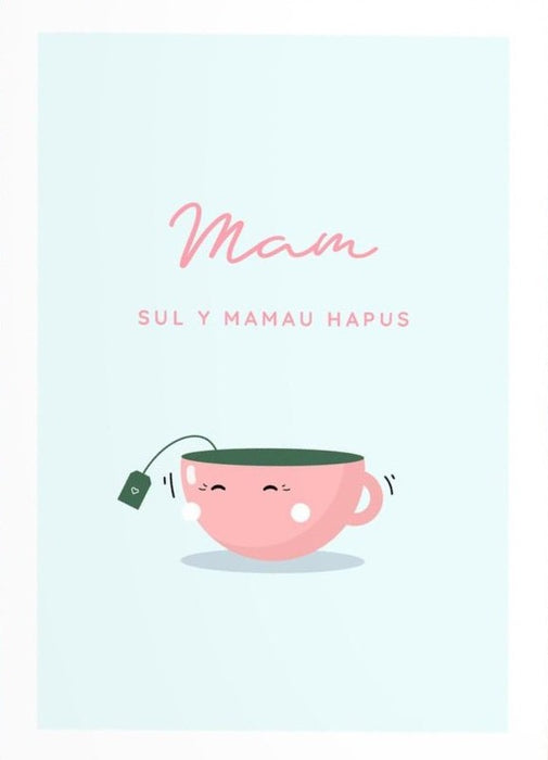 Mother's day card 'Mam, Sul y Mamau Hapus' teacup