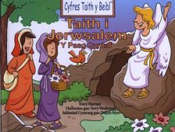 Cyfres Taith y Beibl: Taith i Jerwsalem - Y Pasg Cyntaf