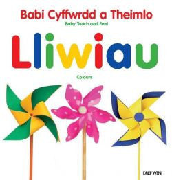 Babi Cyffwrdd a Theimlo: Lliwiau / Baby Touch and Feel: Colours