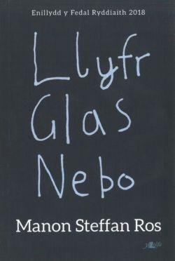 Llyfr Glas Nebo - Enillydd y Fedal Ryddiaith 2018