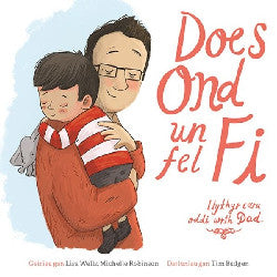 Does Ond Un Fel Fi: Llythyr Caru Oddi wrth Dad *