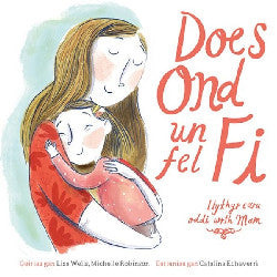 Does Ond Un Fel Fi: Llythyr Caru Oddi wrth Mam