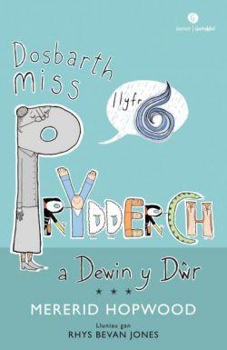 Cyfres Miss Prydderch: 6. Dosbarth Miss Prydderch a Dewin y Dŵr *