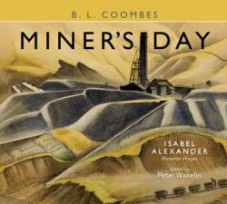 Miner's Day - Rhondda Images by Isabel Alexander