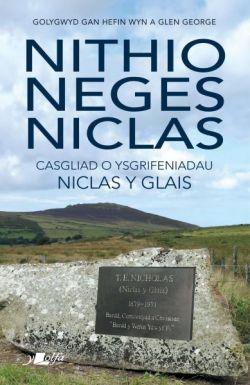 Nithio Neges Niclas -Casgliad o Ysgrifeniadau Niclas y Glais *