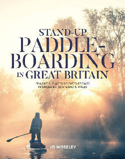 Stand-Up Paddleboarding in Great Britain - Beautiful Places to Paddleboard in England, Scotland & Wales