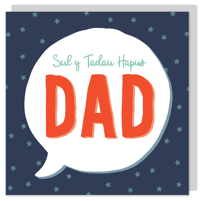 Welsh Father's day card 'Sul y Tadau Hapus Dad' speech bubble