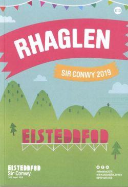 Rhaglen Eisteddfod Genedlaethol Sir Conwy 2019