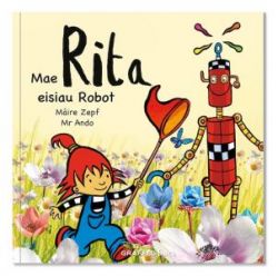 Mae Rita Eisiau Robot *