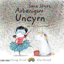 Sara Jones, Arbenigwr Uncyrn / Sara Jones, Unicorn Expert
