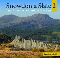 Compact Wales: Snowdonia Slate 2 - The Story with Photographs