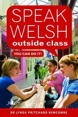 Speak Welsh Outside Class - You Can Do It *