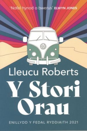 Stori Orau, Y - Enillydd y Fedal Ryddiaith 2021