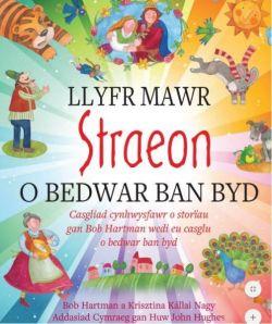 Llyfr Mawr Straeon o Bedwar Ban Byd *