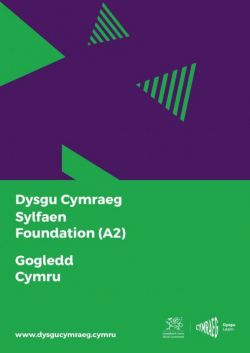 Dysgu Cymraeg: Sylfaen/Foundation (A2) - Gogledd Cymru/North Wales