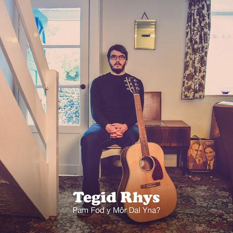 Tegid Rhys - Pam Fod y Môr Dal Yna?