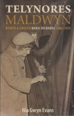 Telynores Maldwyn - Bywyd a Gwaith Nansi Richards 1888-1979 +