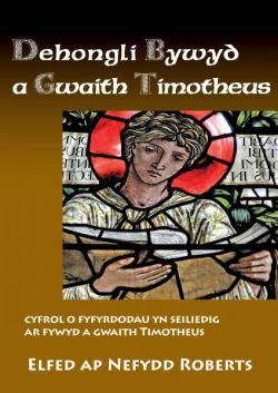 Dehongli Bywyd a Gwaith Timotheus *