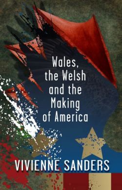 Wales, The Welsh and the Making of America