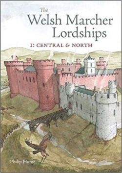 Welsh Marcher Lordships, The: 1: Central & North