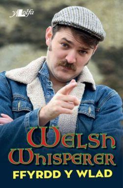 Welsh Whisperer: Ffyrdd y Wlad