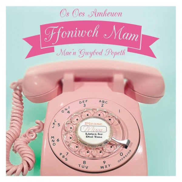 Mother's day card 'Os Oes Amheuon, Ffoniwch Mam, Mae'n Gwybod Popeth' telephone